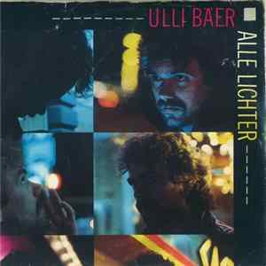 Ulli Bäer - Alle Lichter FLAC