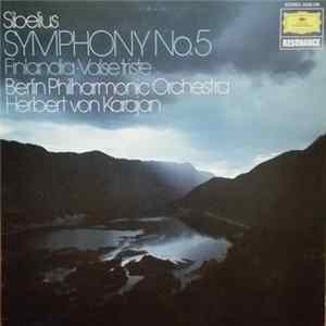 Sibelius - Herbert von Karajan - Berliner Philharmoniker - Symphony No. 5 - Finlandia - Valse Triste FLAC