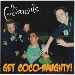 The Coconauts - Get Coco-Naughty! FLAC