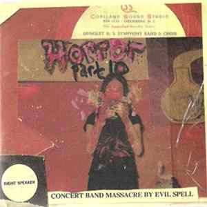 Eugene Chadbourne - Horror Part 10 : Concert Band Massacre By Evil Spell FLAC