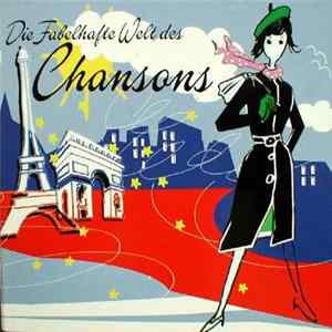 Various - Die Fabelhafte Welt Des Chansons FLAC