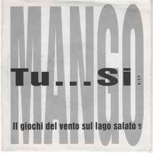 Mango - Tu...si / I Giochi Del Vento Sul Lago Salato FLAC