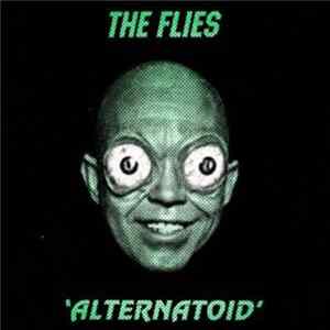 The Flies - Alternatoid FLAC