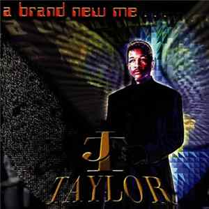 JT Taylor - A Brand New Me... FLAC