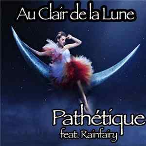 Pathétique - Au Clair De La Lune FLAC
