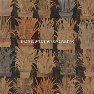 Iron & Wine - Weed Garden FLAC