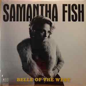 Samantha Fish - Belle Of The West FLAC