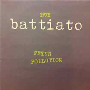 Franco Battiato - 1972 Fetus / Pollution FLAC