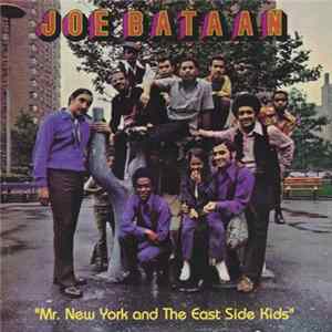 Joe Bataan - Mr. New York & The East Side Kids FLAC
