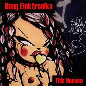 !Bang Elektronika - This Heaven FLAC