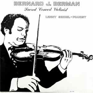 Bernard J. Berman, Lenny Seidel - Sacred Concert Violinist FLAC