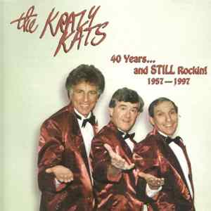 The Krazy Kats - 40 Years ... And Still Rockin! 1957-1997 FLAC