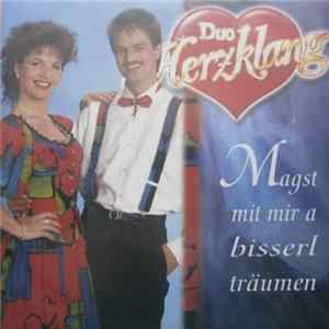 Duo Herzklang - Magst Mit Mir A Bisserl Träumen FLAC
