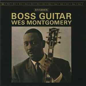 Wes Montgomery - Boss Guitar FLAC