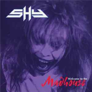 Shy - Welcome To The Madhouse FLAC