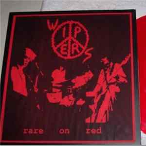 Wipers - Rare On Red FLAC