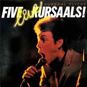 Kursaal Flyers - Five Live Kursaals FLAC