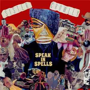 Sister Crowley - Speak In Spells FLAC