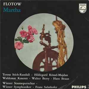 Flotow, Teresa Stich-Randall - Hildegard Rössel-Majdan - Waldemar Kmentt - Walter Berry - Hans Braun, Wiener Staatsopernchor - Wiener Symphoniker, Franz Salmhofer - Martha FLAC