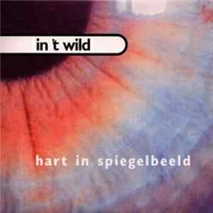In 't Wild - Hart In Spiegelbeeld FLAC