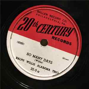Ralph Willis Alabama Trio - So Many Days / That Gal's No Good FLAC