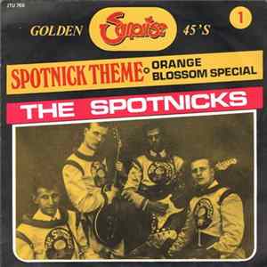 The Spotnicks - Spotnick Theme / Orange Blossom Special FLAC
