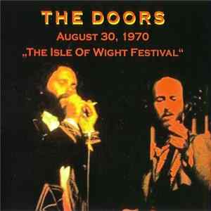 The Doors - August 30, 1970 "The Isle Of Wight Festival" FLAC