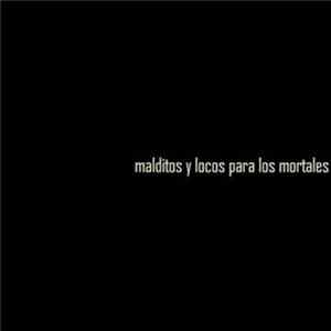 Various - Malditos Y Locos Para Los Mortales FLAC