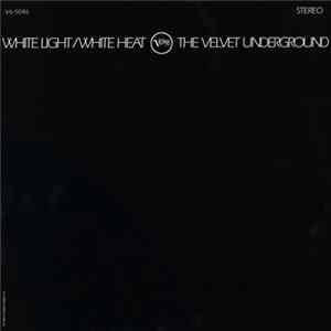 The Velvet Underground - White Light / White Heat FLAC