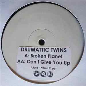 Drumattic Twins - Broken Planet / Can't Give You Up FLAC