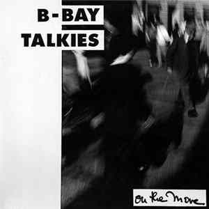 B-Bay Talkies - On The Move FLAC