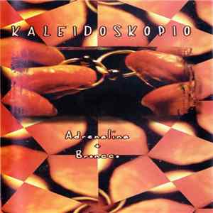 Adrenalina + Broncco - Kaleidoskopio FLAC