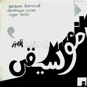 Jacques Berrocal / Dominique Coster / Roger Ferlet - Musiq Musik FLAC