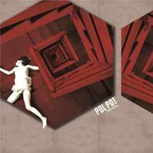 Pol Pot - Whole Mystery FLAC