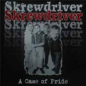 Skrewdriver - A Case Of Pride FLAC