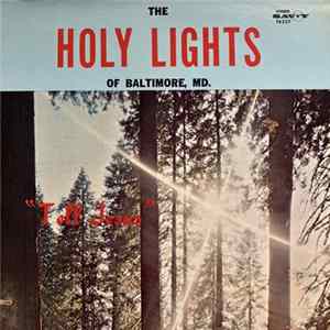 The Holy Lights Of Baltimore, Md. - Tell Jesus FLAC
