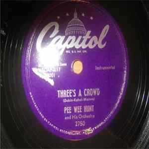 Pee Wee Hunt And His Orchestra - Three's A Crowd / Cow Bell Strut FLAC