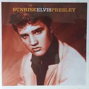 Elvis Presley - Sunrise FLAC