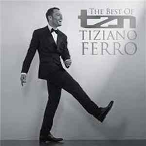 Tiziano Ferro - TZN - The Best Of Tiziano Ferro FLAC
