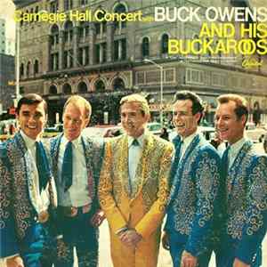 Buck Owens And His Buckaroos - Carnegie Hall Concert With FLAC