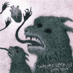 Wolves Like Us - Late Love FLAC