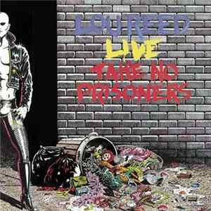 Lou Reed - Lou Reed Live - Take No Prisoners FLAC