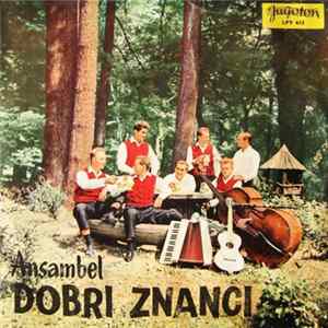 Dobri Znanci - Šumijo Gozdovi Domači FLAC