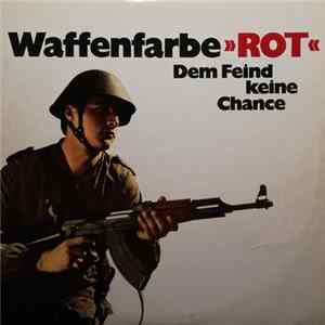 Various - Waffenfarbe "Rot": Dem Feind Keine Chance FLAC