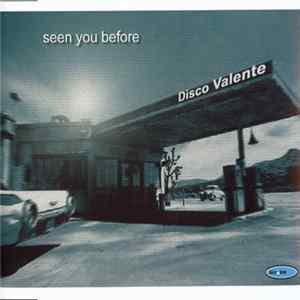 Disco Valente - Seen You Before FLAC