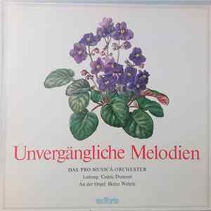 Das Pro-Musica-Orchester, Cedric Dumont, Heinz Wehrle - Unvergängliche Melodien FLAC