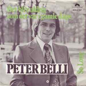 Peter Belli - Det Bli'r Aldrig Som Det Var I Gamle Dage FLAC