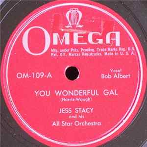 Jess Stacy And His All Star Orchestra / Matty Matlock And His All Stars - You Wonderful Gal / You Do Have Money, Don't You? FLAC