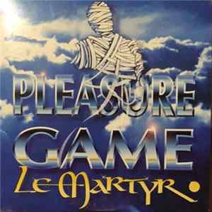 Pleasure Game - Le Martyr FLAC