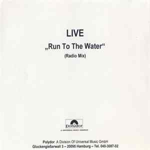 Live - Run To The Water FLAC